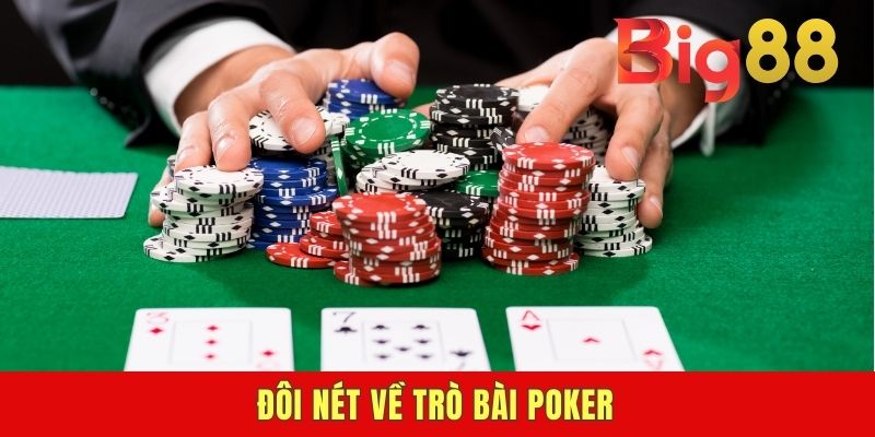Đôi nét về trò bài Poker