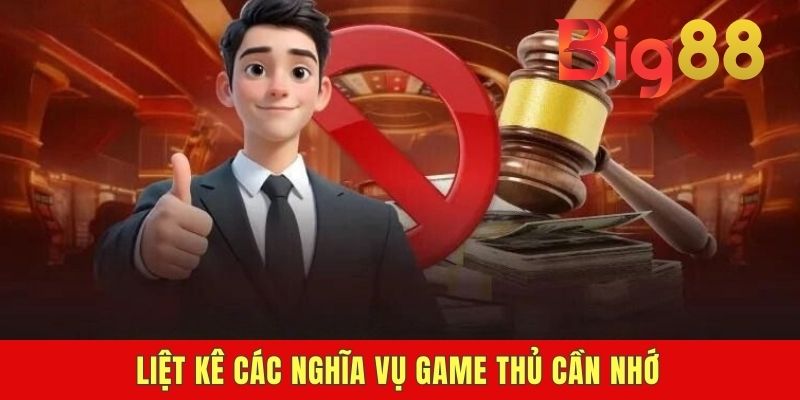 Liệt kê các nghĩa vụ game thủ cần nhớ
