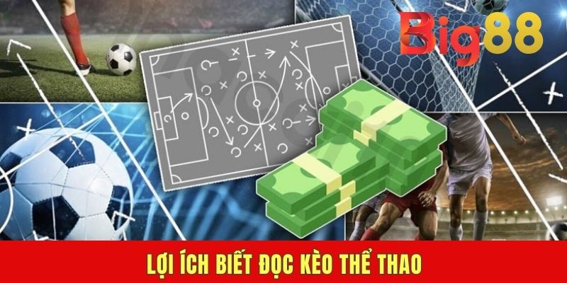 Lợi ích biết đọc kèo thể thao