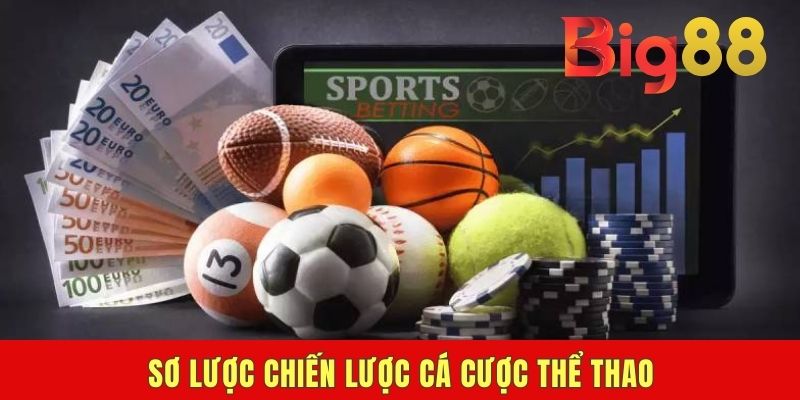 Sơ lược chiến lược cá cược thể thao