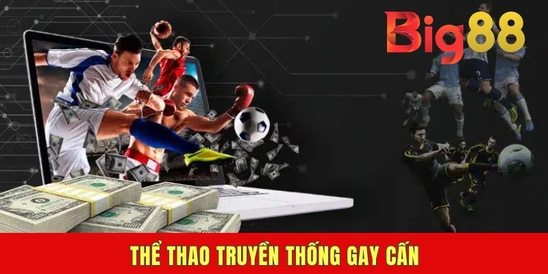 Thể thao truyền thống gay cấn